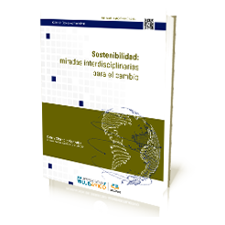 Sostenibilidad: miradas interdisciplinarias para el cambio Sostenibilidad: miradas interdisciplinarias para el cambio